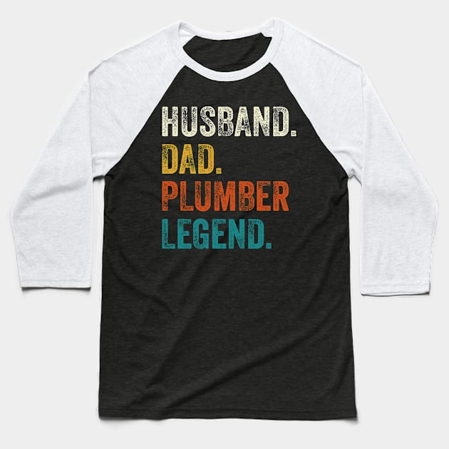 Husband Dad Plumber Legend Retro Vintage Baseball T-Shirt by DragonTees